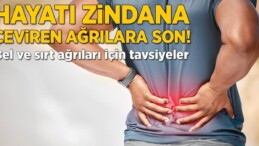 Hayatı zindana çeviren ağrılara son! Bel ve sırt ağrıları için tavsiyeler