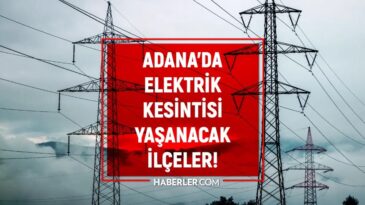 Adana elektrik kesintisi! 31 Ekim Seyhan, Çukurova, İmamoğlu elektrik kesintisi ne zaman biter?