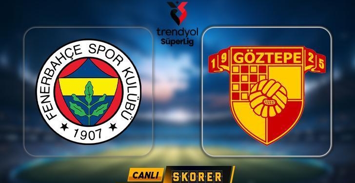 CANLI | Fenerbahçe-Göztepe maçı ne zaman, saat kaçta, hangi kanalda? İlk 11’ler belli oldu